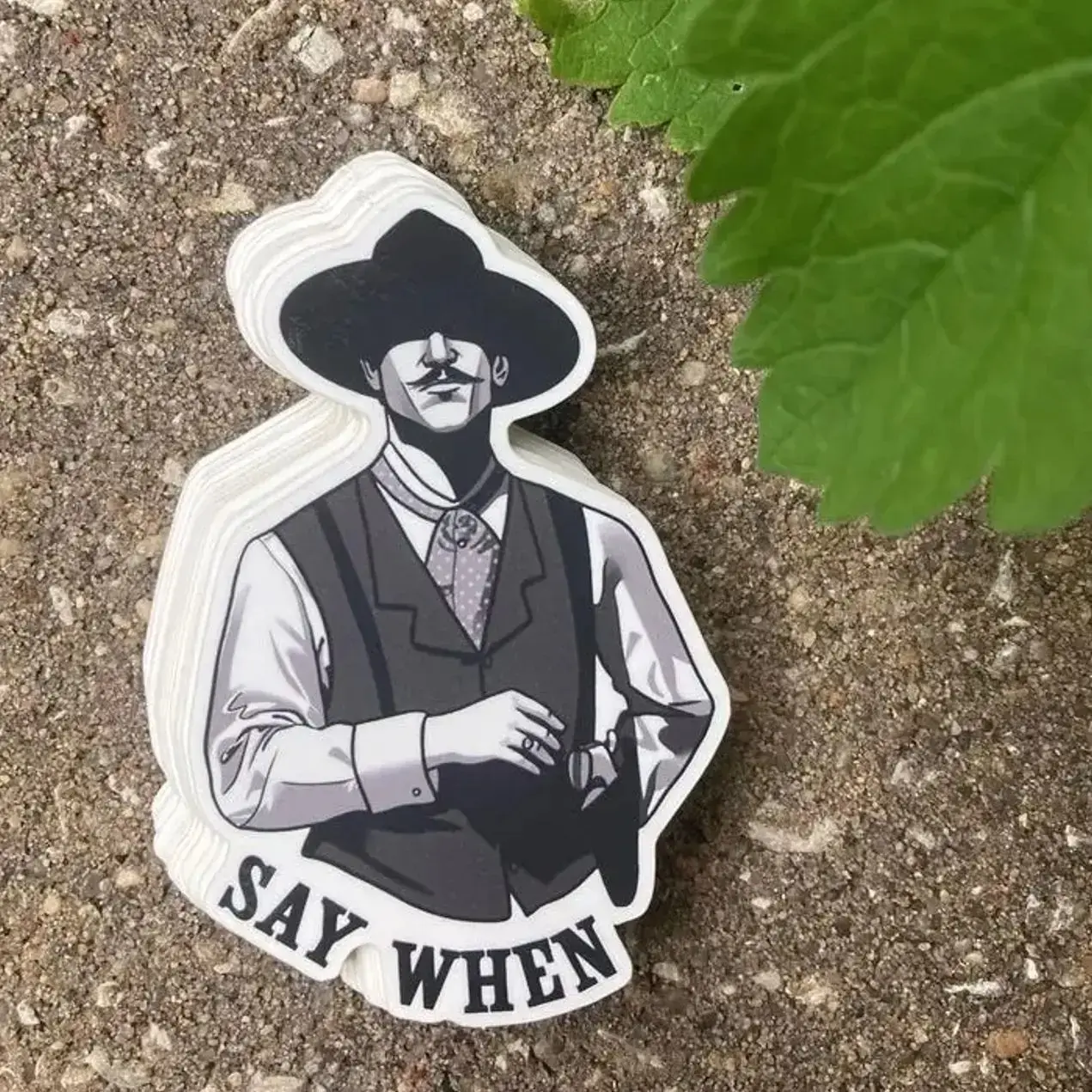 "Say When" Doc Holliday Die-Cut Vinyl Matte Finish Hunting Sticker, Say When Quote Sticker, Western Cowboy Vinyl Decal, Matte Finish Die-Cut Sticker for Laptop Bottle