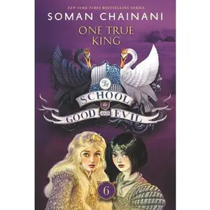 USED-The School for Good and Evil #6: One True King: Now a Netflix Originals Movie by Chainani, Soman (Paperback)