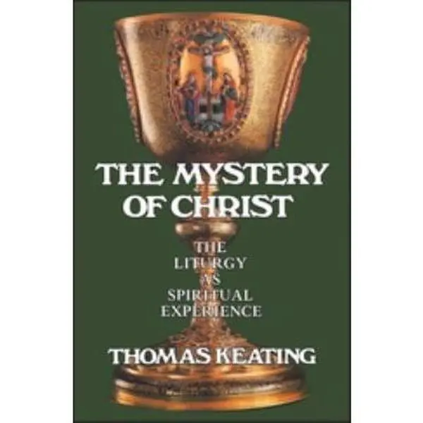 USED Book - Mystery of Christ: The Liturgy as Spiritual Experience by Keating, Thomas (Paperback) - english