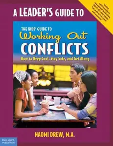 USED-A Leader's Guide to The Kids' Guide to Working Out Conflicts by Naomi Drew M.A. (Paperback)