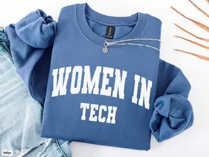 Women in Tech Sweatshirt Gift, Tech Women Crewneck, Software Engineer, Programmer Shirt, Women in STEM Grad Gift Apparel