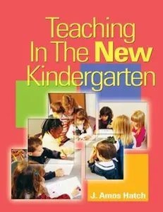 USED-Teaching in the New Kindergarten by J. Amos Hatch (Paperback)