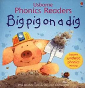 USED-Big Pig On A Dig (Usborne Phonics Readers) by Phil Roxbee Cox (Paperback)