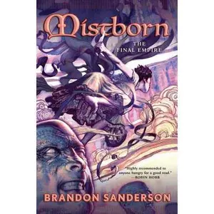Mistborn: The Final Empire -- Brandon Sanderson, Hardcover