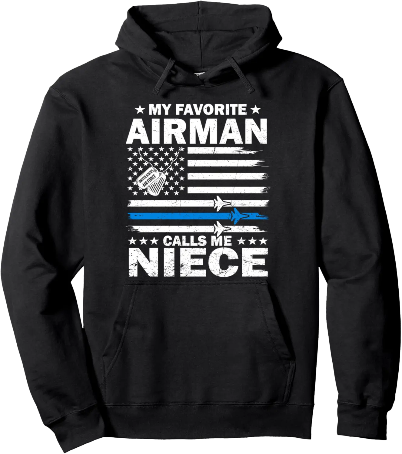 My Favorite Airman Calls Me Niece Flag US Air Force USAF Pullover Hoodie - Sabrinasmitl Shop 65B0F859RCYZ