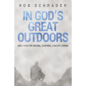 USED Book - In God's Great Outdoors by Schrader, Rob (Paperback) - english