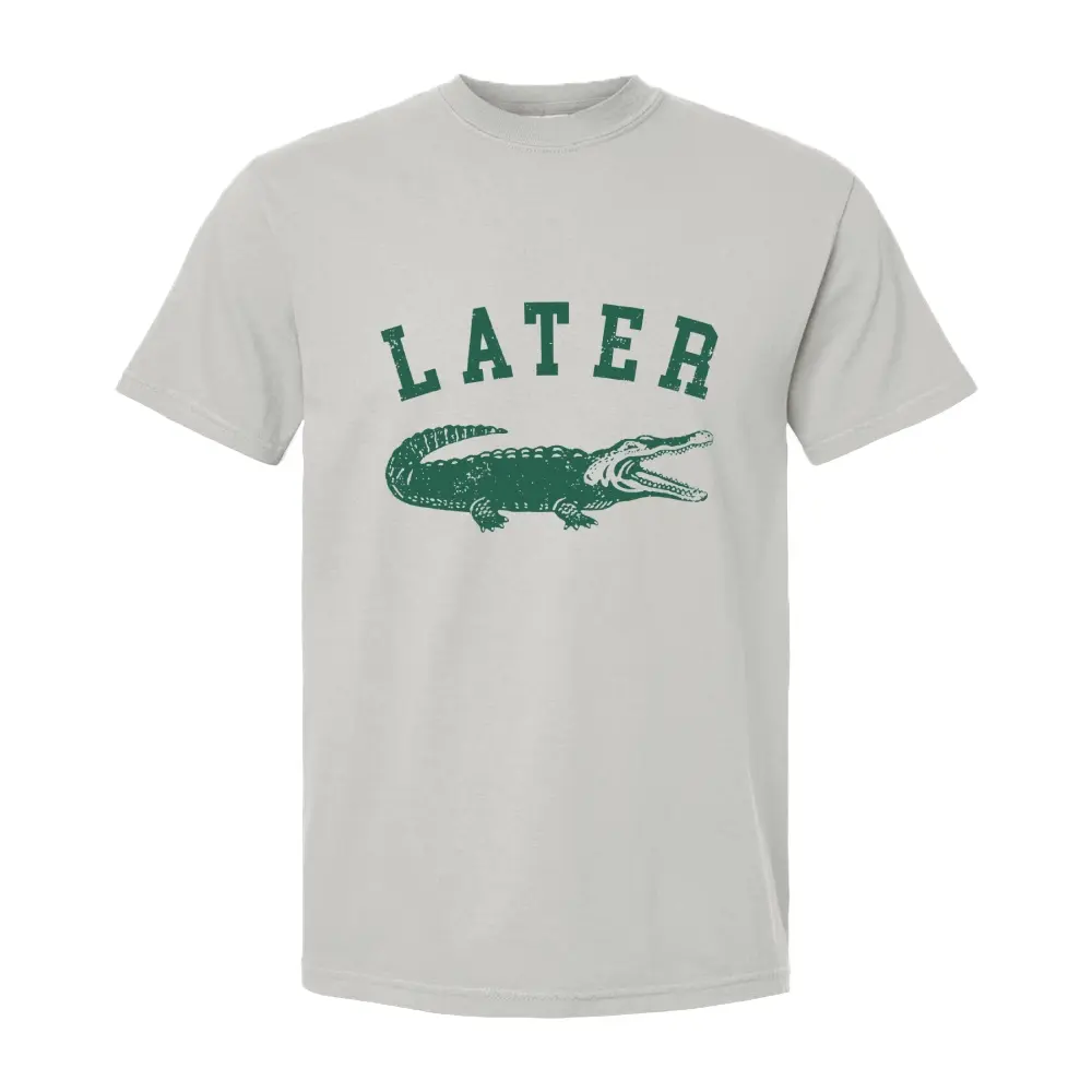 Mens Later Alligator T Shirt Funny Gator Joke Saying Tee for Guys Mens Funny T Shirts Cool Vintage Fashion T-Shirt Gift Classic Menswear Sarcastic Apparel for Men Funny Animal Short Sleeve Novelty Tees for Guys Dark Grey