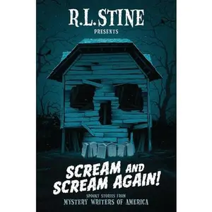 Scream and Scream Again!: Spooky Stories from Mystery Writers of America -- R. L. Stine - Paperback