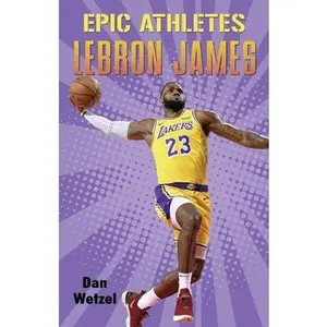 USED-Epic Athletes: Lebron James by Wetzel, Dan (Paperback)