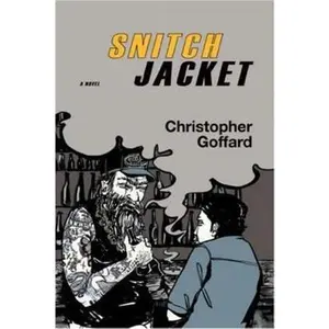 USED-Snitch Jacket by Goffard, Christopher (Hardcover)