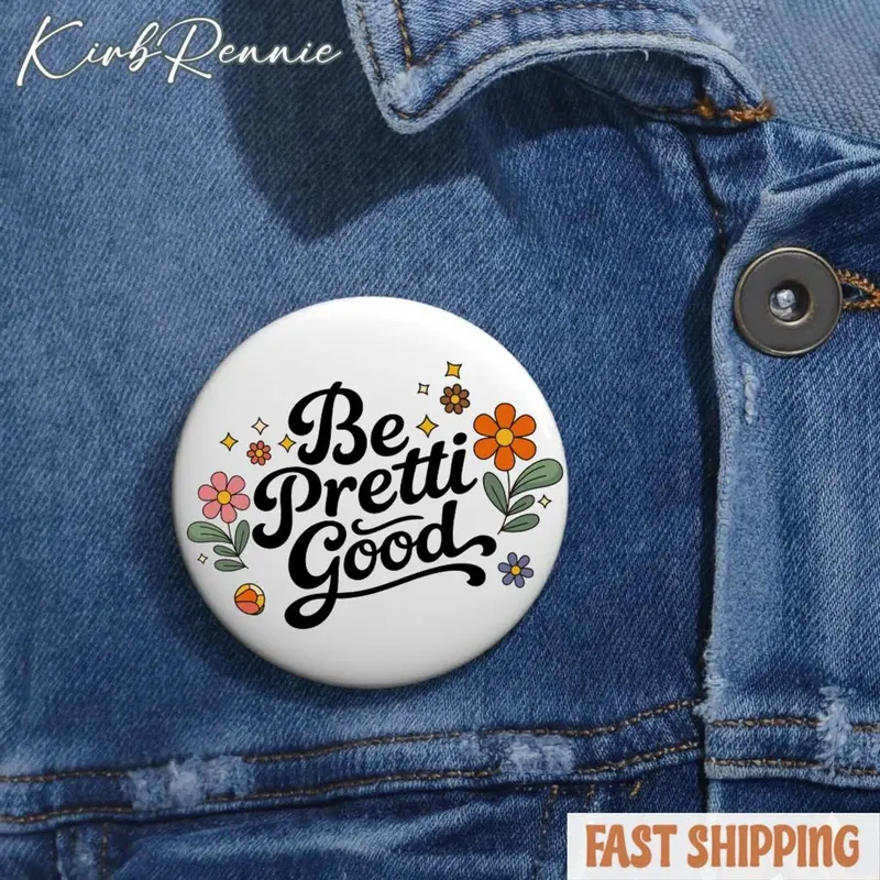 Be Pretti Good Pin - Activism Accessory, Political Protest Gear