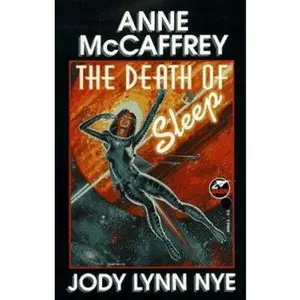 USED-The Death of Sleep by Anne McCaffrey (Unknown)