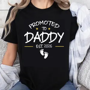 100% Cotton Unisex Daddy Est 2026 Daddy to Be New Dad 2026 First Time T-Shirt