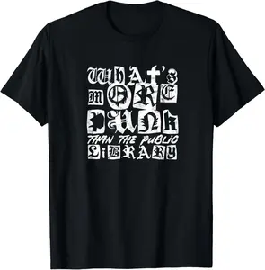 100%cotton What's more punk than the public library Punk rock T-Shirt