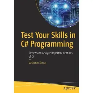 USED-Test Your Skills in C# Programming: Review and Analyze Important Features of C# by Sarcar, Vaskaran (Paperback)