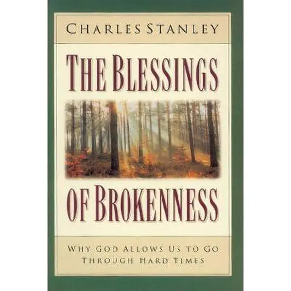 USED Book - The Blessings of Brokenness: Why God Allows Us to Go Through Hard Times by Charles Stanley (Hardcover) - english