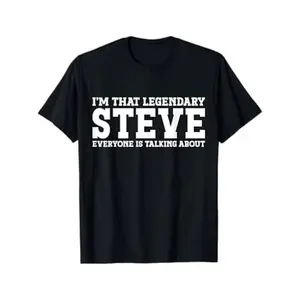 Legendary Steve Graphic Men's Cotton Crew Neck T-Shirt Casual Short Sleeve Tee with "I'm That Legendary Steve" Design