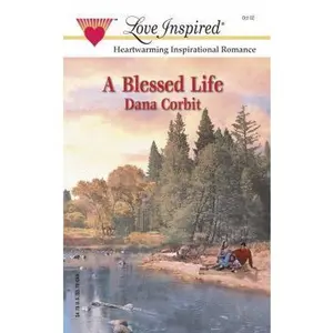 USED Book - A Blessed Life (Hickory Ridge Series #1) (Love Inspired #188) by Dana Corbit (Unknown) - english