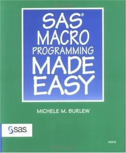 USED-SAS Macro Programming Made Easy by Michele M. Burlew (Paperback)