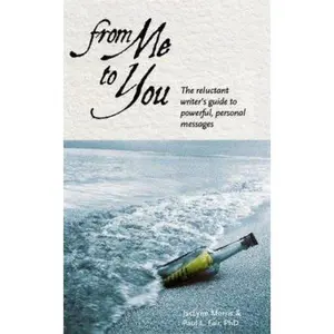 USED-From Me to You: The Reluctant Writer's Guide to Powerful, Personal Messages by Jaclynn Morris (Paperback)
