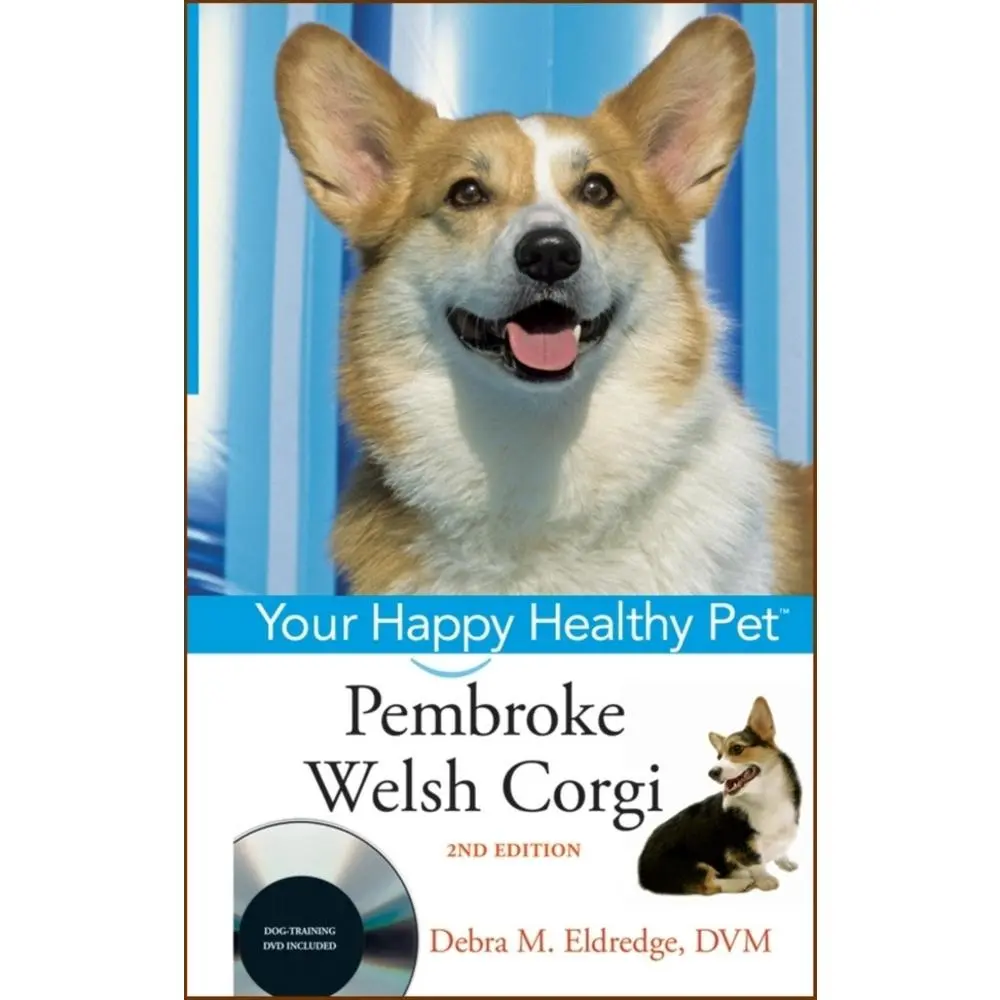 USED-Pembroke Welsh Corgi: Your Happy Healthy Pet by Eldredge, Debra M. (Hardcover)