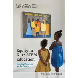 USED-Equity in K-12 Stem Education: Framing Decisions for the Future by National Academies of Sciences Engineeri (Paperback)