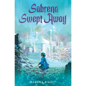 Sabrena Swept Away by Karuna Riazi [Hardback Book]