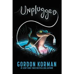 Unplugged -- Gordon Korman, Paperback