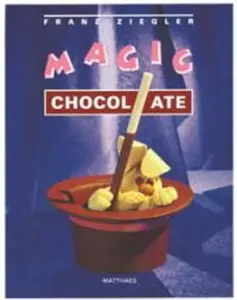 USED-Magic Chocolate by Franz Ziegler (Hardcover)