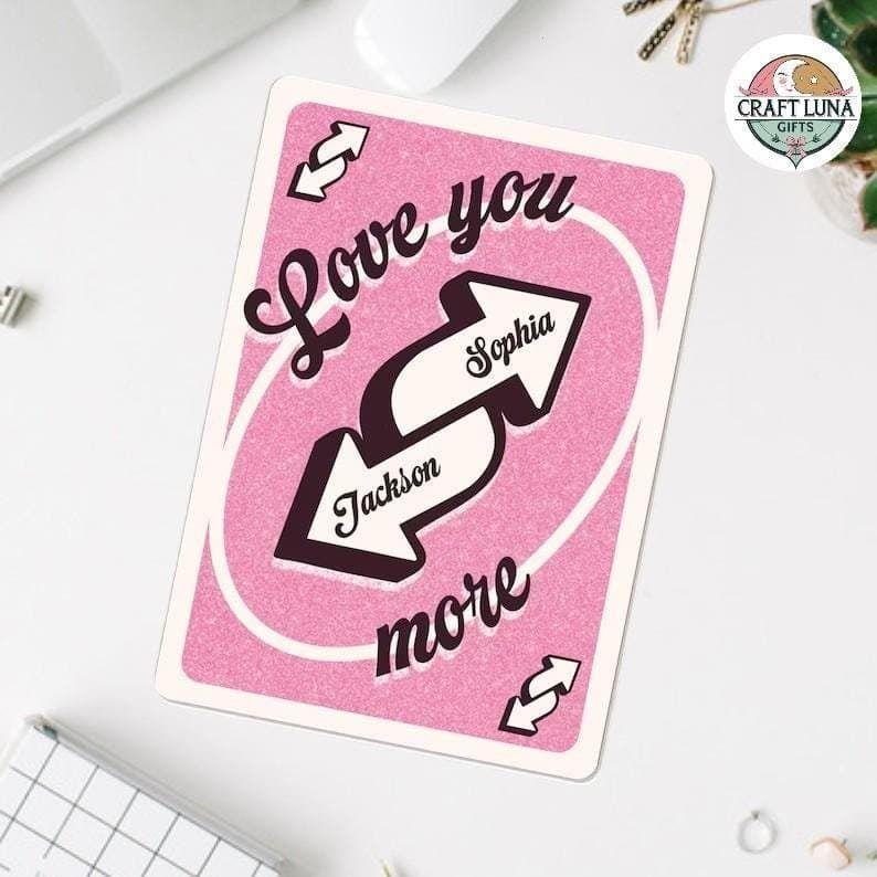 Love You More UNO Reverse Card Personalized Gift, Custom Anniversary Present for Partner, Wedding Gift for Husband or Her