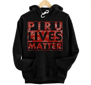 Piru Lives Matter Pullover Hoodie