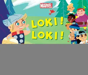 Loki! Loki! Where Are You? -- Marvel Press Book Group, Hardcover