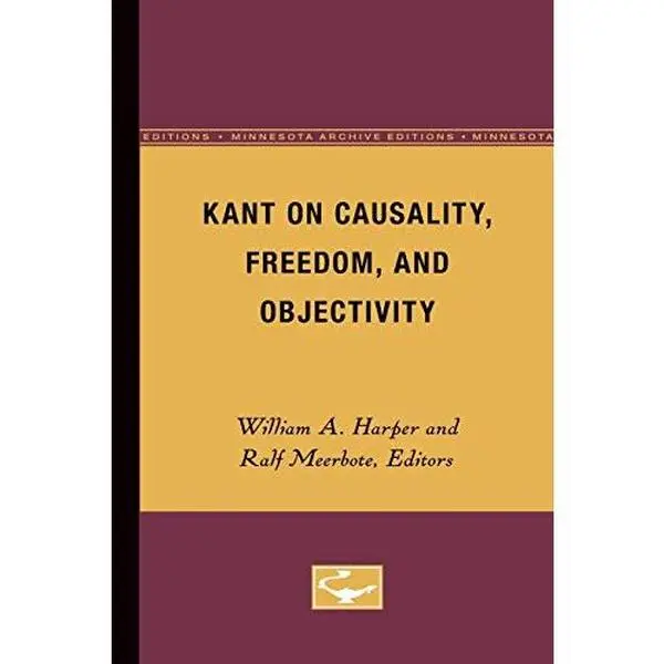 USED-Kant on Causality, Freedom, and Objectivity by William A. Harper (Paperback)