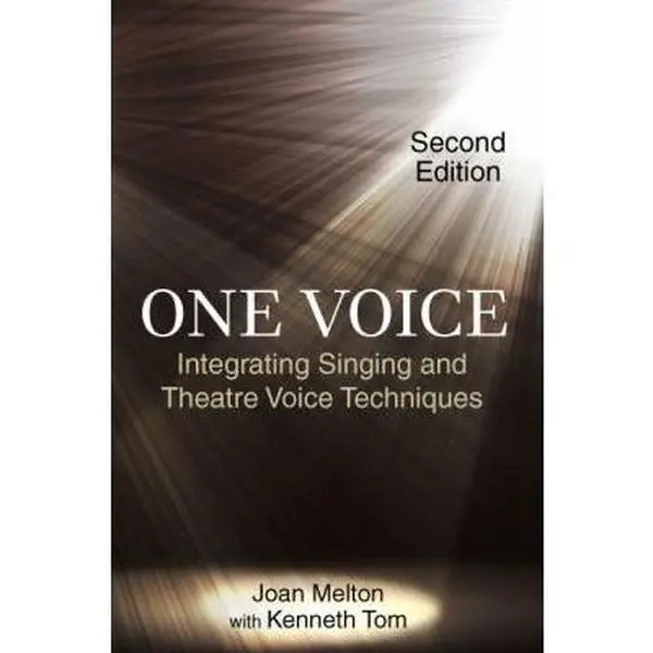USED-One Voice: Integrating Singing and Theatre Voice Techniques by Joan Melton (Paperback)