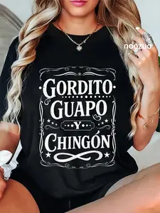 100% Cotton Gordito Guapo y Chingon funny mexican in Spanish T-Shirt