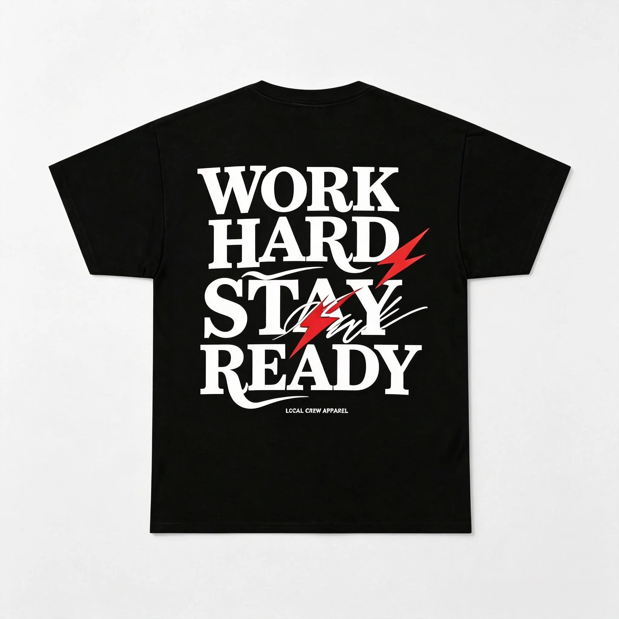 Work Hard Stay Ready Graphic Black Tee Lightning Motivational Quote Streetwear T-Shirt Men’s Bold Print Work Hard Stay Ready Tee Inspirational Lightning Graphic Casual T Shirt Local Crew Apparel Motivational Black Tshirt