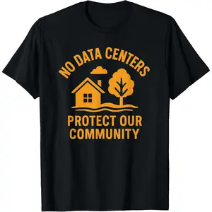 100%cotton No Data Centers Protect Our Community T-Shirt