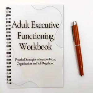 Executive Function Strengthening Workbook for Adults, Cognitive Science & Practical Strategies, Improve Focus, Organization, Self-Regulation