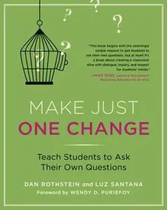 USED-Make Just One Change: Teach Students to Ask Their Own Questions by Rothstein, Dan (Paperback)