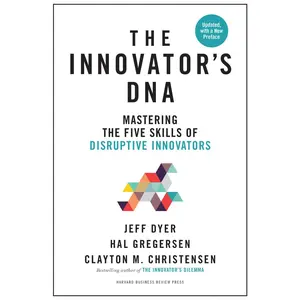 USED-The Innovator's Dna, Updated, with a New Preface: Mastering the Five Skills of Disruptive Innovators by Dyer, Jeff (Hardcover)
