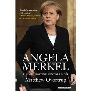 USED Book - Angela Merkel: Europe's Most Influential Leader: Revised Edition by Qvortrup, Matthew (Paperback) - english