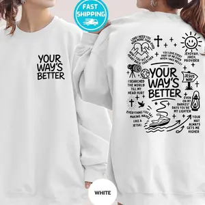 Your Way Is Better Proverbs 16:9 Sweatshirt, Christian Bible Verse Jumper, Faith Based Sweater, Gifts For Friends And Family, Comfortable Unisex