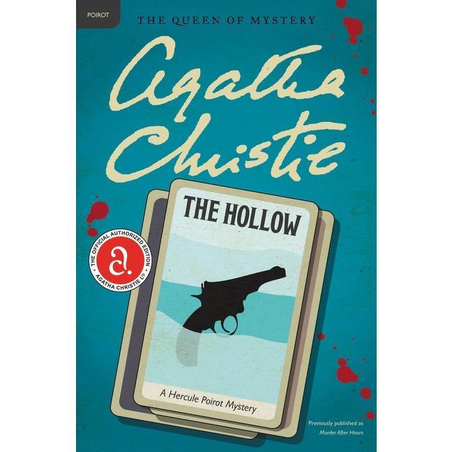 The Hollow: A Hercule Poirot Mystery: The Official Authorized Edition (Hercule Poirot Mysteries: Volume Number 24) by Agatha Christie [Paperback Book]