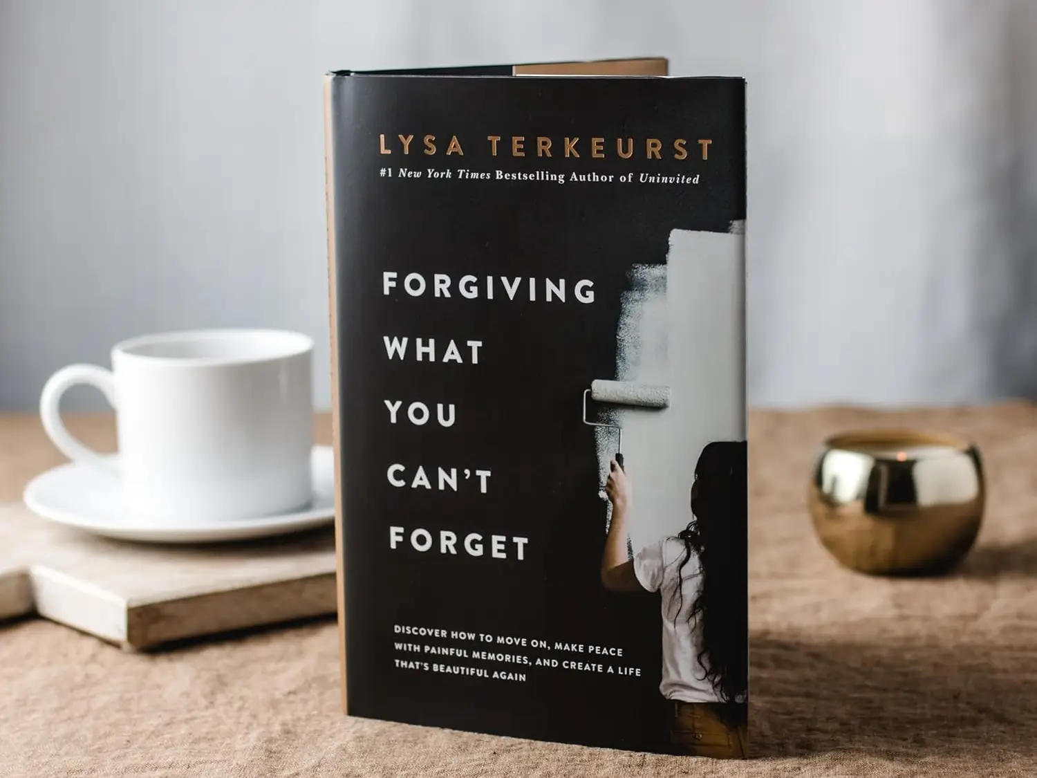 Forgiving What You Can't Forget: Discover How to Move On, Make Peace with Painful Memories, and Create a Life Thats Beautiful Again