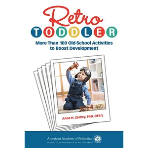 Retro Toddler: More Than 100 Old-School Activities to Boost Development (Retro Development) Paperback – May 15, 2018