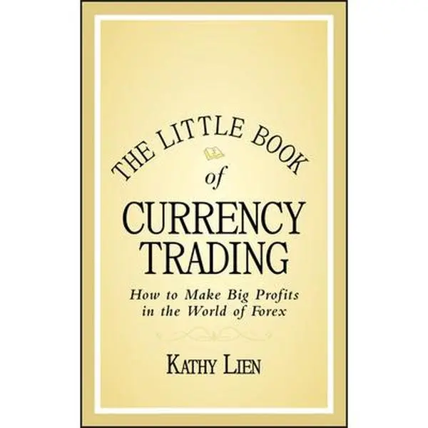 USED Book - The Little Book of Currency Trading: How to Make Big Profits in the World of Forex by Lien, Kathy (Hardcover) - english