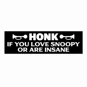 Honk if You Love Snoopy or Are Insane Bumper Sticker – Cartoon Funny Car Decal QKF SVW