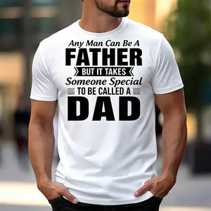 Mens for dad Quote T-Shirt | Any Can Be a Father But It Takes Someone Special to be Called for dad - Black with Text - Lightweight 180gsm Crew Neck Tee - All-Season Casual Shirt for Fathers Day