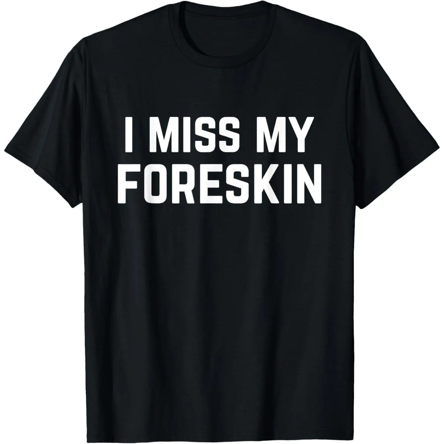 Women's Basic Natural Cotton-Spandex Seamless Oversized Relaxed-Fit Shortsleeve T-Shirt - USA-Made Stylish Print Top with "I Miss My Foreskin" Funny Quote for Denim Outfits Layering