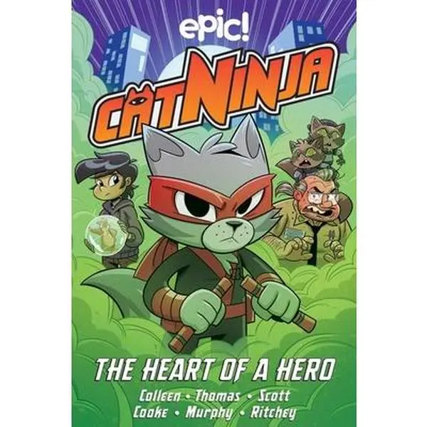 Cat Ninja: The Heart of a Hero Volume 6 -- Marcie Colleen, Hardcover